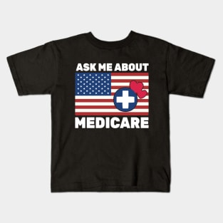 Ask Me About Medicare Health Insurance Sales Agent usa Flag Kids T-Shirt